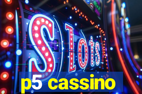 p5 cassino